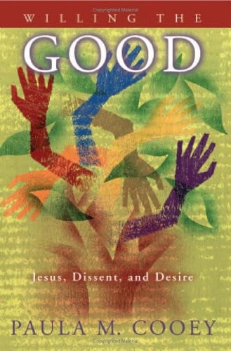 Willing the Good Jesus, Dissent, and Desire