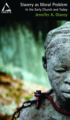 Slavery as Moral Problem In the Early Church and Today