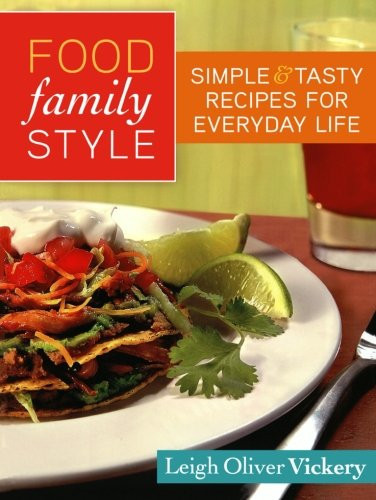 Food Family Style Simple and Tasty Recipes for Everyday Life