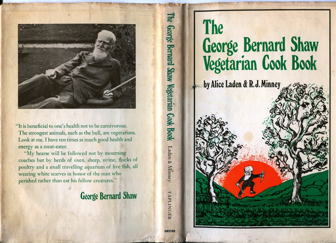 The George Bernard Shaw Vegetarian Cook Book in Six Acts Based on George Bernard Shaw's Favorite Recipes