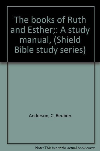 The Books of Ruth and Esther A Study Manual
