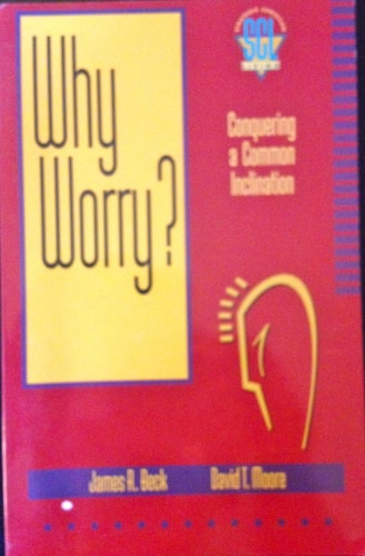 Why Worry? Conquering a Common Inclination