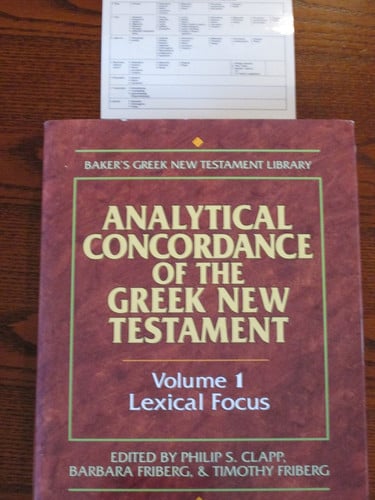 Analytical Concordance of the Greek New Testament, Vol. 1: Lexical Focus