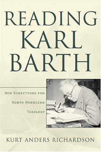 Reading Karl Barth: New Directions for North American Theology