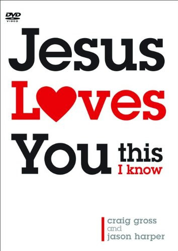 Jesus Loves You... This I Know