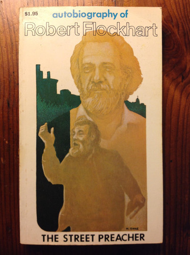 Autobiography of Robert Flockhart, the Street Preacher
