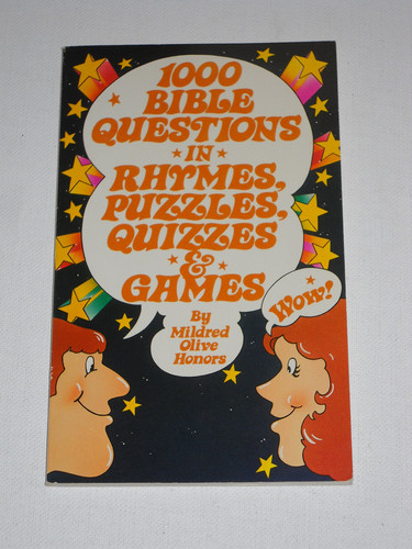 One Thousand Bible Questions in Rhymes, Puzzles, Quizzes and Games