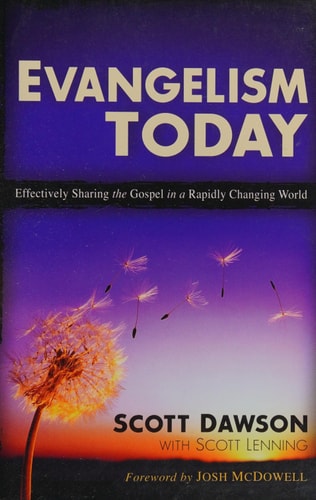 Evangelism Today Effectively Sharing the Gospel in a Rapidly Changing World