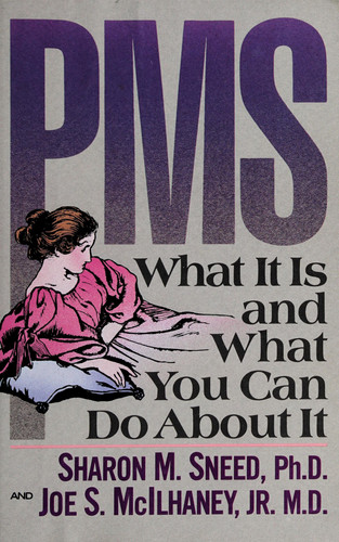 PMS What it is and what You Can Do about it