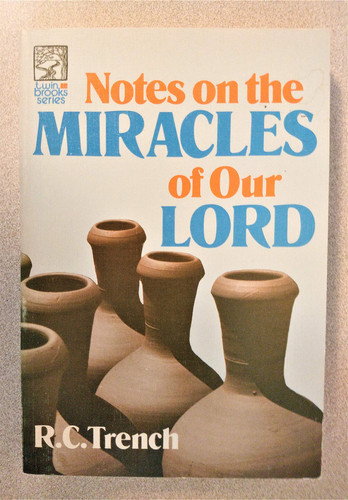Notes on the Miracles of Our Lord