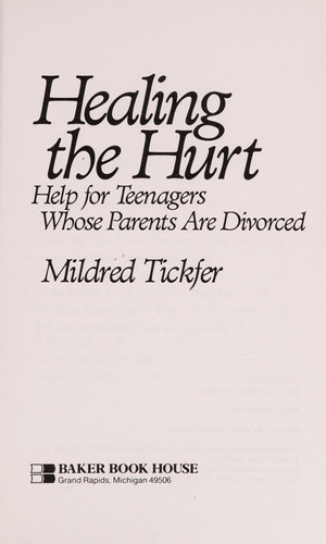Healing the Hurt For Teenagers Whose Parents Are Divorced