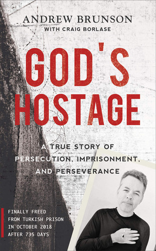 God's Hostage A True Story of Persecution, Imprisonment, and Perseverance