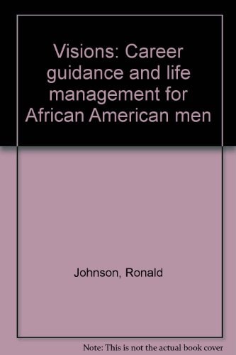 Visions Career Guidance and Life Management for African American Men