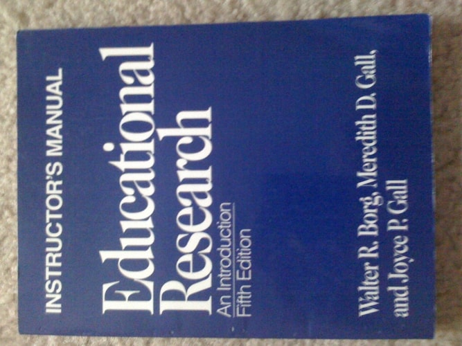 Educational Research An Introduction, Fifth Edition. Instructor's manual