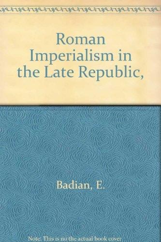 Roman Imperialism in the Late Republic,