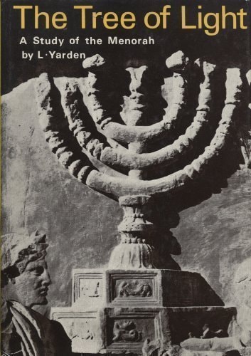 The tree of light;: A study of the menorah, the seven-branched lampstand,