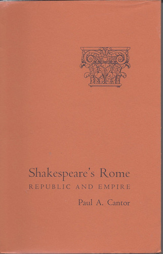 Shakespeare's Rome: Republic and Empire