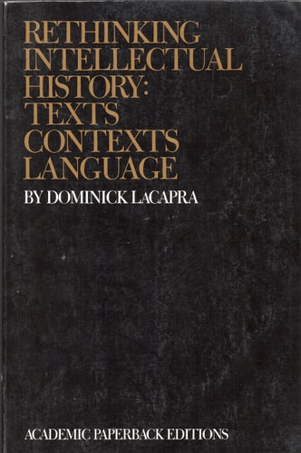 Rethinking Intellectual History: Texts, Contexts, Language