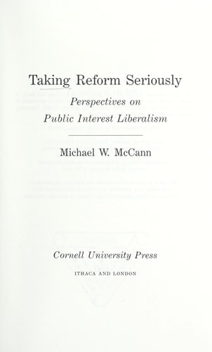 Taking Reform Seriously: Perspectives on Public Interest Liberalism
