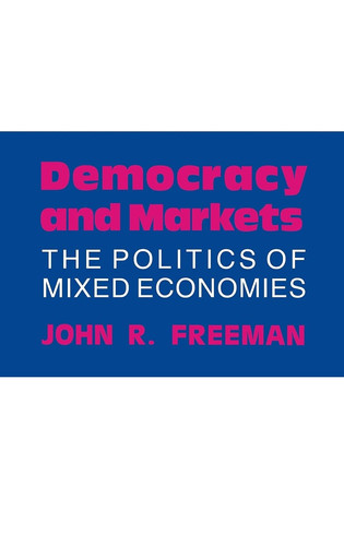 Democracy and Markets: The Politics of Mixed Economies (Cornell Studies in Political Economy)