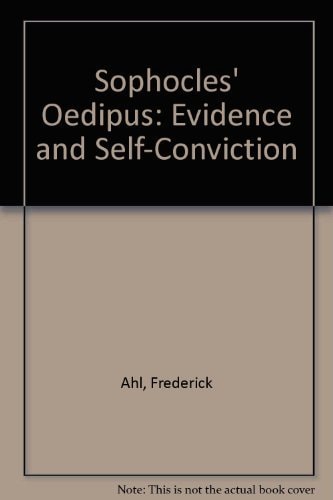 Sophocles' Oedipus: Evidence and Self-Conviction