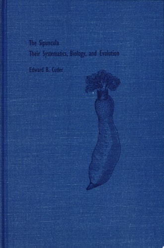 The Sipuncula Their Systematics, Biology, and Evolution