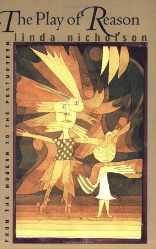 The Play of Reason: From the Modern to the Postmodern