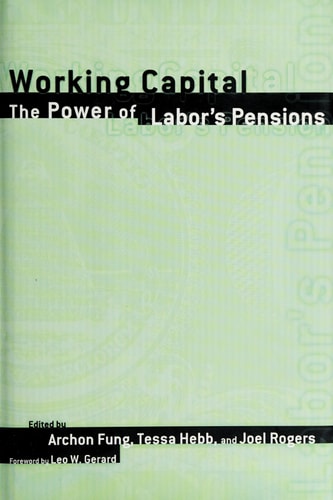 Working Capital The Power of Labor's Pensions