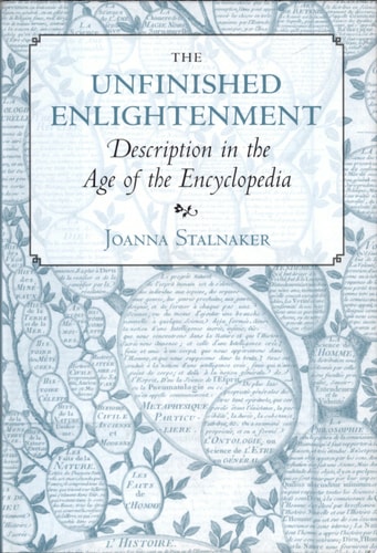 The Unfinished Enlightenment Description in the Age of the Encyclopedia