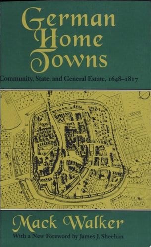 German Home Towns Community, State, and General Estate, 1648–1871