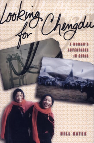 Looking for Chengdu A Woman's Adventures in China