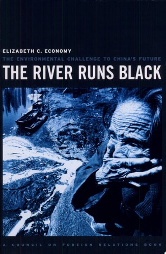 The River Runs Black The Environmental Challenge to China's Future