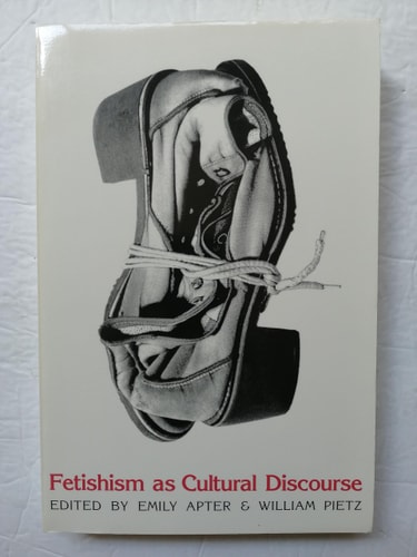 Fetishism as Cultural Discourse