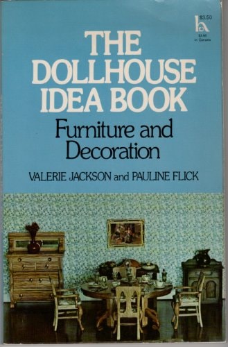 The Dollhouse Idea Book Furniture and Decoration