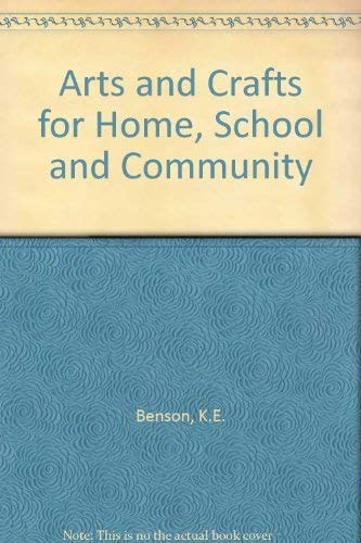Arts and crafts for home, school, and community