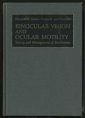 Binocular vision and ocular motility;: Theory and management of strabismus