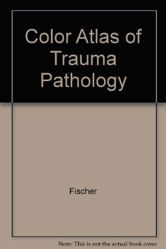 Color Atlas of Trauma Pathology