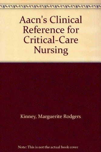 AACN's Clinical Reference for Critical-care Nursing