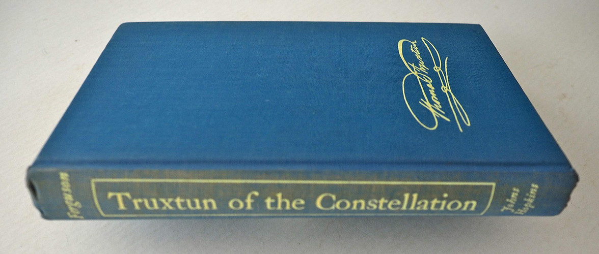 Truxtun of the Constellation: The Life of Commodore Thomas Truxtun, U.S. Navy, 1755-1822