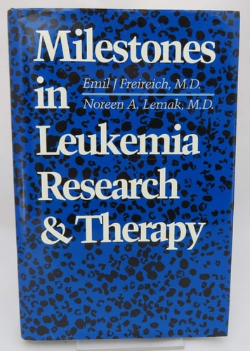 Milestones in Leukemia Research and Therapy (Johns Hopkins Series in Contemporary Medicine and Public Health)