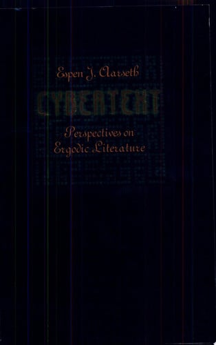 Cybertext Perspectives on Ergodic Literature
