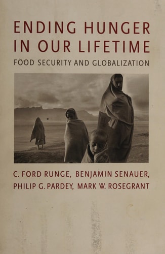 Ending Hunger in Our Lifetime Food Security and Globalization