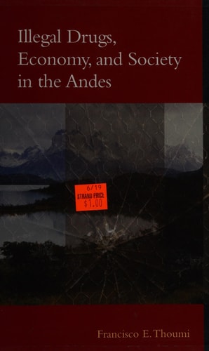 Illegal Drugs, Economy, and Society in the Andes
