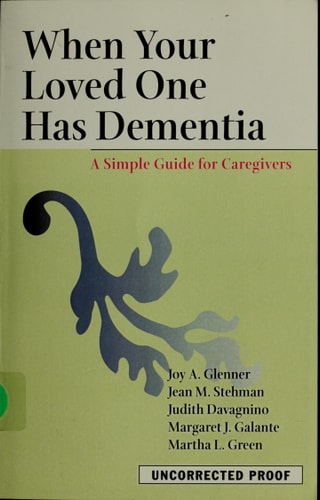 When Your Loved One Has Dementia A Simple Guide for Caregivers