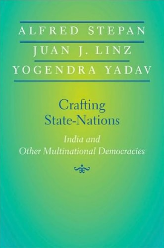 Crafting State-Nations India and Other Multinational Democracies