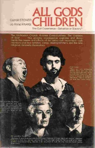 All Gods' Children The Cult Experience--salvation Or Slavery?