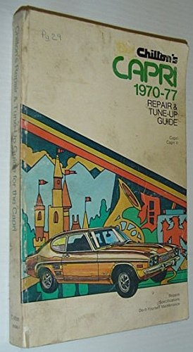 Chilton's Repair and Tune-up Guide, Capri, 1970-1977