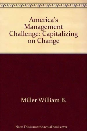 America's management challenge: capitalizing on change