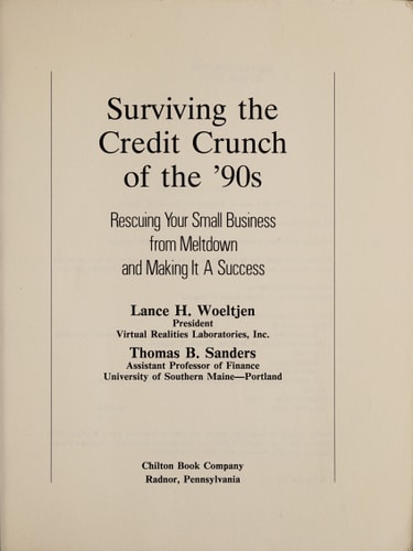Surviving the Credit Crunch of the '90s Rescuing Your Small Business from Meltdown and Making it a Success