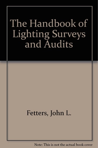The Handbook of Lighting Surveys and Audits
